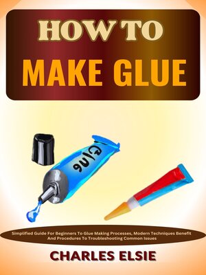 cover image of HOW TO MAKE GLUE